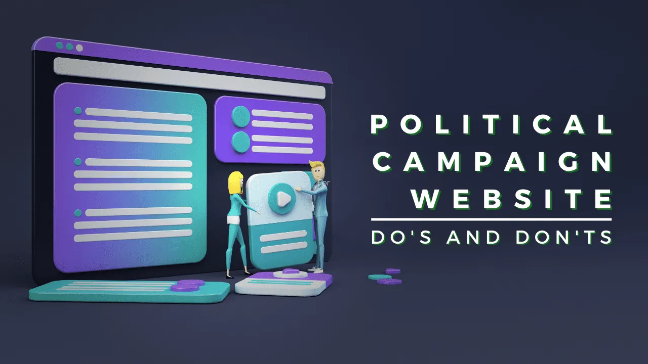6 Political Campaign Website Do’s and Don’ts